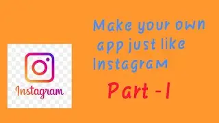 Instagram Clone App Part-1 || Creating Project and Connecting With Firebase