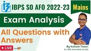 IBPS AFO Mains Exam Analysis | All 60 Questions & Answers | Expected cut-off | By Kailash Sir