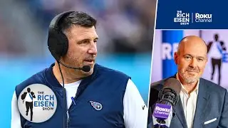 Count Rich Eisen Among Those Shocked by the Titans Firing Mike Vrabel | The Rich Eisen Show