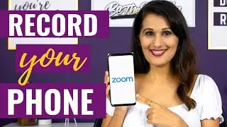 Record your Phone with Zoom (works on Android, iPhone, Mac, PC)