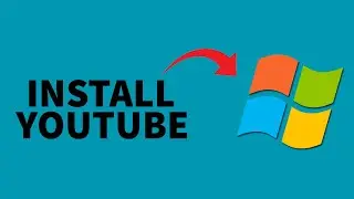 Install YouTube App in Windows 11 (Laptop & PC) 2025