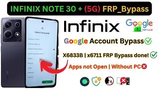 Infinix Note 30 FRP Bypass | Infinix X6833B | x6711 Google Account Bypass 2023