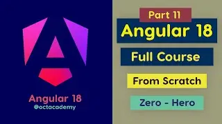 Angular 18 Full Course (part 11) - Complete Zero to Hero Angular 18 full Tutorial