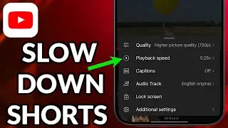 How To Slow Down YouTube Shorts