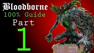 Bloodborne - Walkthrough #1 - Iosefka's Clinic, Central Yharnam, Cleric Beast Boss