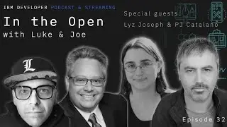 In the Open - IBM z 16 with guests Lyz Joseph and PJ Catalano