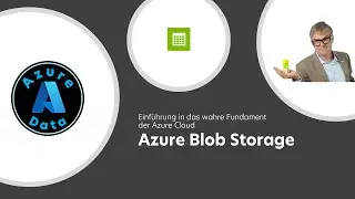 Das wahre Fundament der Azure Cloud: Azure Blob Storage