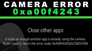 0xa00f4243 Camera Error Windows 10