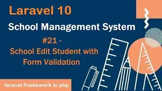 #21- School Edit Student with Form Validation in Laravel 10 | School Management System in Laravel 10