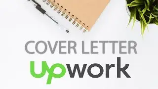 Как правильно писать Cover Letter на Upwork? Примеры рабочих Cover Letter