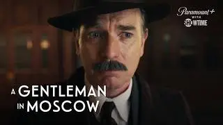 Count Alexander Rostov (Ewan McGregor) Best Moments | A Gentleman in Moscow | SHOWTIME