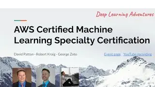 AWS Certified Machine Learning Specialty - Preparation Strategy 2/3