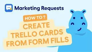 Marketing Requests Power-Up - How to create cards from requests via forms