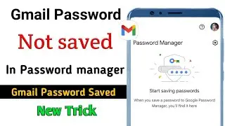 Gmail Ka Password Kaise Dekhe Save Nahi Hai||Gmail Ka Password Google Me Kaise Save Kare