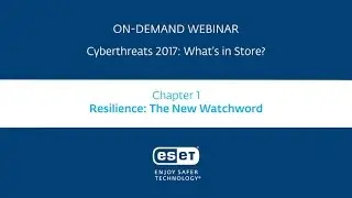 Cyberthreats 2017: Resilience is the new watchword