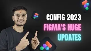 Figma's Biggest updates config 2023!