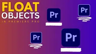 How to Make Objects FLOAT in Premiere Pro