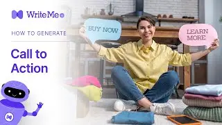 How to Generate Call to Action Button Text Using WriteMe.ai - AI Call to Action Generator