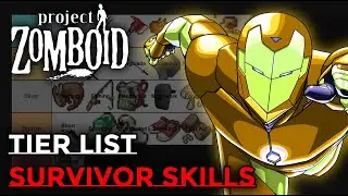 PROJECT ZOMBOID TIER-LIST: SURVIVOR SKILLS