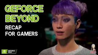 GeForce Beyond - Recap for Gamers! 🎮