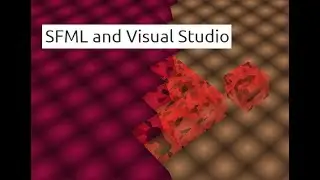 OpenGL   SFML Visual Studio 2022 Installation