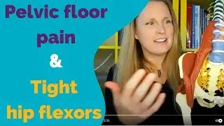 Pelvic Floor Pain & Tight Hip Flexors