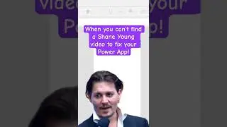 When Shane Young's Power Apps tutorial cannot be found! #powerplatform #powerapps