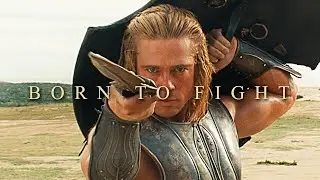 (Troy) Achilles | Born To Fight