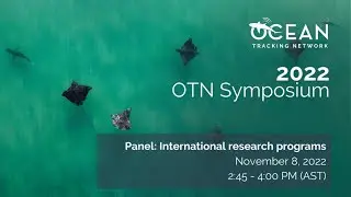 OTN Symposium: International research programs