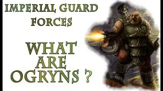 Warhammer 40k Lore - Ogryns, Imperial Guard Forces