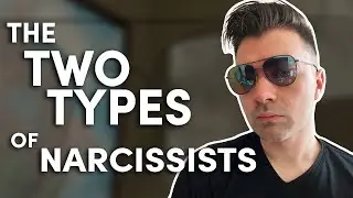 The two types of narcissists to watch out for