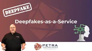 Deepfakes-as-a-Service | Petra Technologies