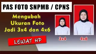 CARA MENGUBAH UKURAN PAS FOTO MENJADI 3x4 DAN 4x6 DI HP ANDROID