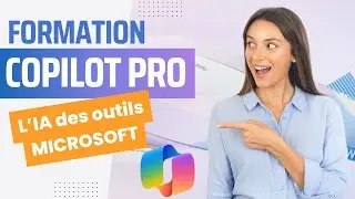 Formation Copilot Pro - La nouvelle IA des outils Microsoft!