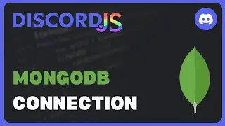 MongoDB (Database) Connection | Discord.js V14 Revamped | #3