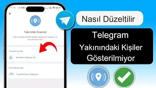 Yakındaki Kişilerin Telegram'da Gösterilmemesi Nasıl Düzeltilir