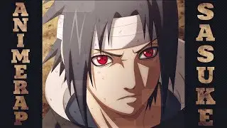 AnimeRap - Реп про Учиху Саске | Uchiha Sasuke Rap 2019