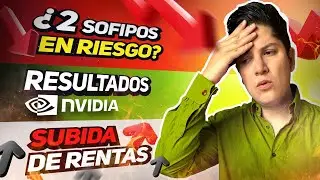 NOTICIAS  ¿Qué Pasó con NVIDIA? | ¿SOFIPOS en Riesgo?