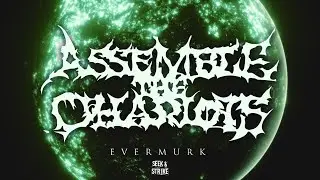 Assemble The Chariots - "Evermurk" (Official Music Video)