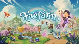 Let's Check out Fae Farm!
