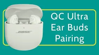 Bose QC Ultra Buds Pairing Tutorial