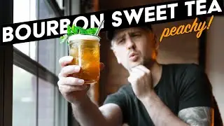 Bourbon Sweet Tea (and peach!) - bless its heart