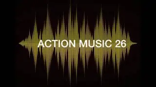 CINEMATIC ACTION MUSIC 26