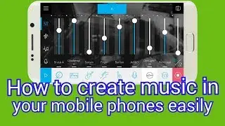 How to Create your own Music on Android phone easily 2018(Hindi)