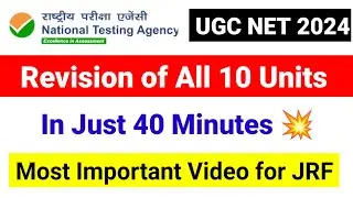 💥Final Revision of All 10 Units in Just 40 Minutes | UGC NET Exam 2024 |UGC NET Paper 1| UGC  Mentor