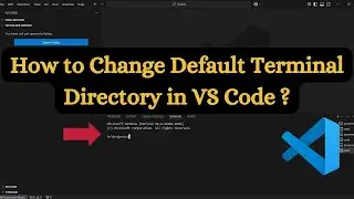 How to Change Default Terminal Directory in VS Code ?