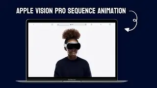 Apple Vision Pro Sequence Animation Using HTML & CSS and GSAP