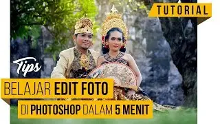 Belajar Editing Foto di Photoshop dalam 5 MENIT ( Pemula )