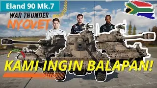 War Thunder Indonesia - Kami Ingin Balapan Bukan Berperang I Eland 90 Mk.7