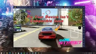 How To Fix CarX Street Device Isn't Compatible In Bluestacks 5 | Play CarX Street On PC 2023